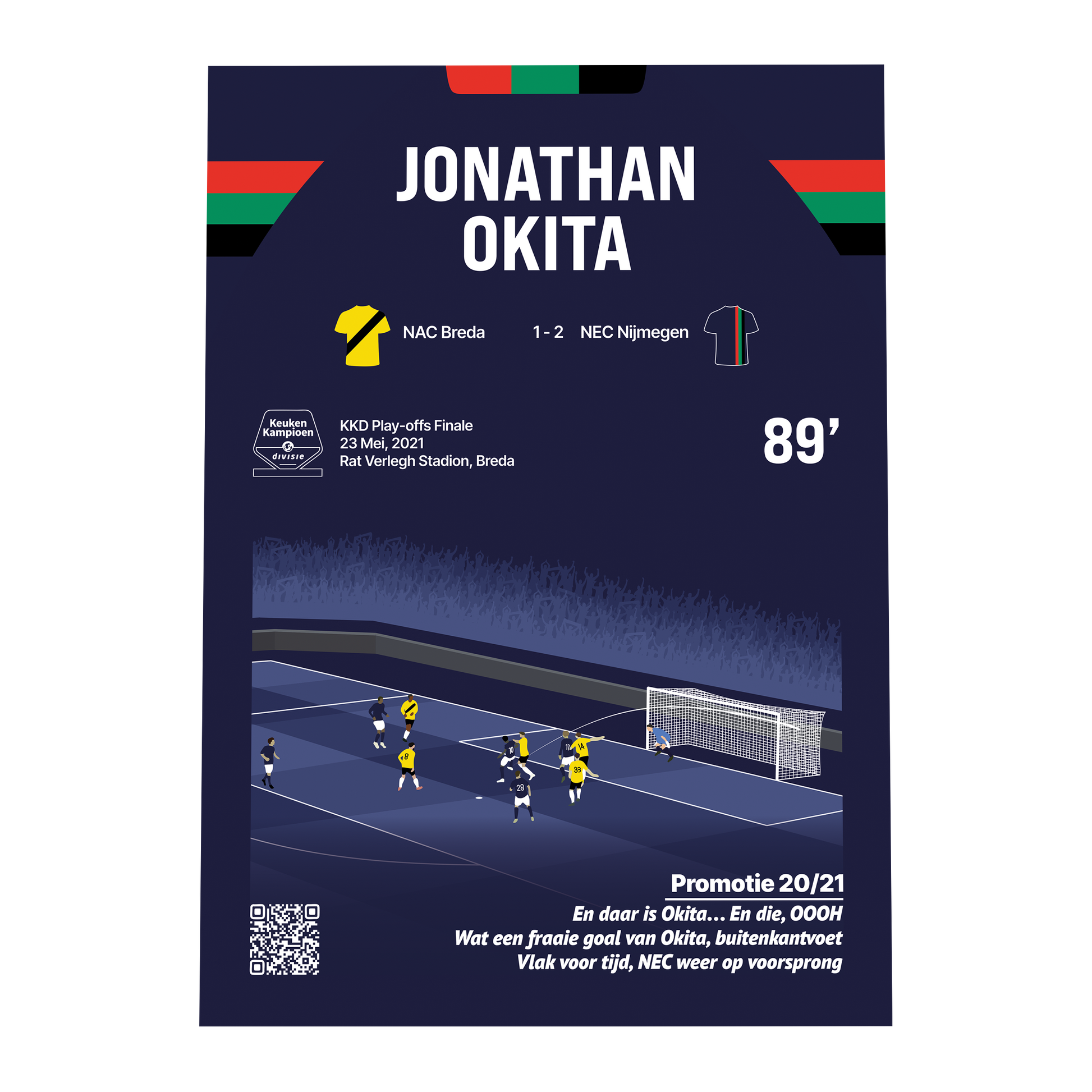 Grafisch ontwerp van een GoalSquare Match Moment metalen voetbalposter van de beslissende promotiegoal van Jonathan Okita voor NEC Nijmegen tegen NAC Breda met de buitenkant voet.